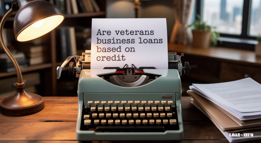 What Are Veterans Business Loans?