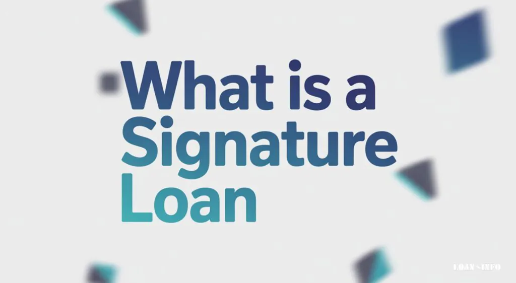 What Is a Signature Loan?